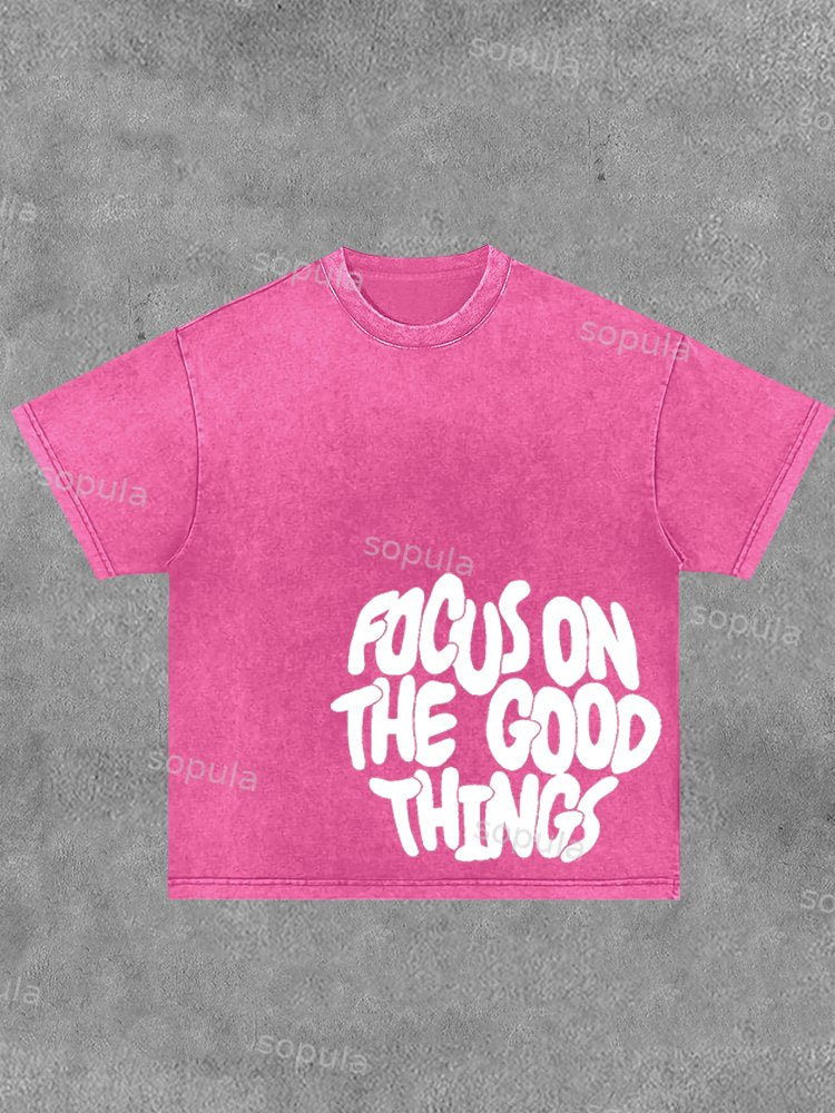 Focus On The Good Things Washed Distressed T-shirt